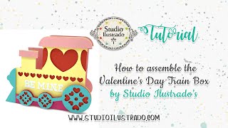 How to assemble the Valentines Day Train Box by Studio Ilustrado