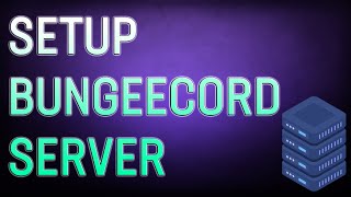 How to make a BUNGEECORD Server