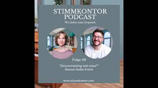 STIMMKONTOR PODCAST / Folge 08 / Stimmtraining mit trans* mit Hannah Saskia Scholz