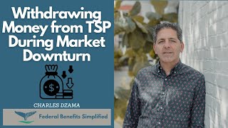 Withdrawing Money from TSP During Market Downturn | CD Financial