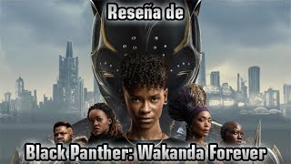 Reseñas de Películas | Black Panther: Wakanda Forever