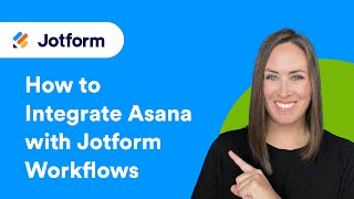 How to Integrate Asana With Jotform Workflows