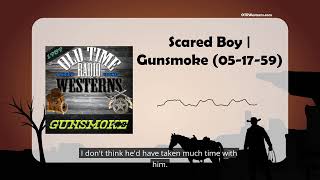 Scared Boy | Gunsmoke (05-17-59)