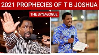 2021 Prophecies By Prophet TB Joshua Of The Synagogue Church Of All Nations