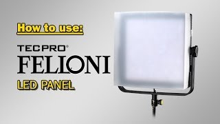 How to use: FELLONI LED panel