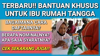 TERBARU!! CARA DAFTAR BANTUAN KHUSUS UNTUK IBU RUMAH TANGGA!