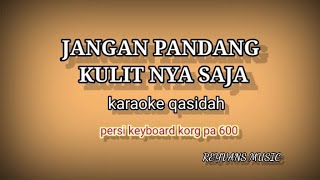 JANGAN PANDANG KULIT NYA SAJA-KARAOKE LIRIK QASIDAH @REYVANS MUSIC