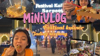 MINIVLOG Festival Kuliner Gading Serpong