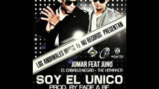 Jomar ''El Caballo Negro'' Ft Juno ''The Hitmaker'' - Soy El Unico