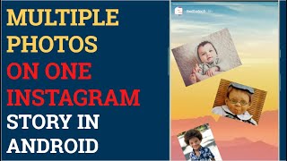 How To Put  Multiple Pictures On One Instagram Story in Android Without Layout Applications