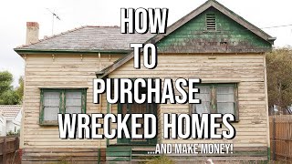 Treasure Hunting Wrecked Homes: Turn Ruins into Real Estate Riches