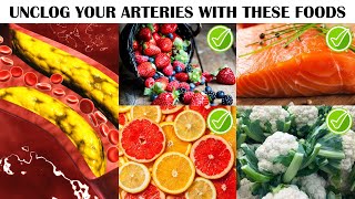 Unclog Your Arteries With These Foods |Best Foods To Prevent Clogged Arteries