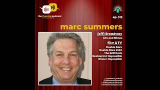 Ep312 - Marc Summers: Telling His Life and Slimes