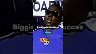 Biggie Smalls about success