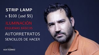 Strip Lamp x 100 pesos | Hacer autorretratos súper sencillo | Esquemas de iluminación básicos