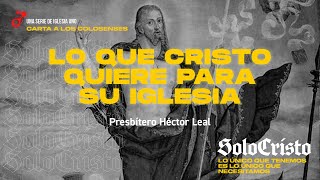 SOLO CRISTO 2 - Lo que Cristo quiere para su Iglesia