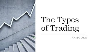 Type of Traders | Trading Types and Strategies