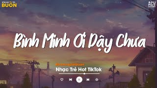 Bình Minh Ơi Dậy Chưa Cafe Sáng Với Tôi Được Không - Ai Chung Tình Được Mãi - Nhạc Trẻ Buồn 2024