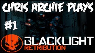 Chris Archie Plays Blacklight Retribution - Ep. 1