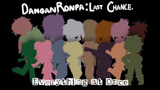 everything at once. (fanganronpa trailer/ introduction)