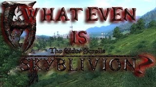 Skyblivion: Why You Should Be Excited!