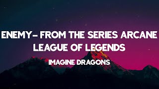 Enemy- from the series Arcane League of Legends - Imagine Dragons (Lyrics)