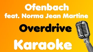 Ofenbach • Overdrive (feat. Norma Jean Martine) • Karaoke