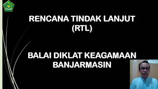 PENJELASAN RENCANA TINDAK LANJUT