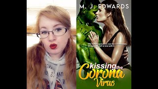 Kissing the Coronavirus by M. J. Edwards | #coronavirus #booktube #bookreview #covid19 #covid