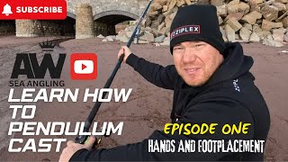 LEARN HOW TO PENDULUM CAST EPISODE ONE : HAND, REEL AND FOOT PLACEMENT | SEA FISHING UK