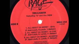 Triggaman feat. ''Q'' And The Crew - All About Da Money