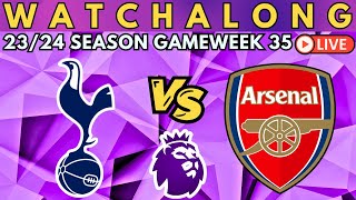 TOTTENHAM vs ARSENAL | LIVE Premier League Watch Along