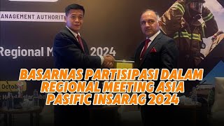 Basarnas Partisipasi dalam Regional Meeting Asia Pasific INSARAG 2024