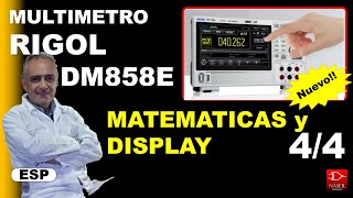 🟡 4/4 Multímetro Rigol DM858 (E), Matemáticas y Display.