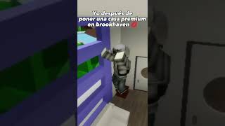 Yo después de poner una mansión premium en brookhaven 💋 #roblox #shorts #brookhaven