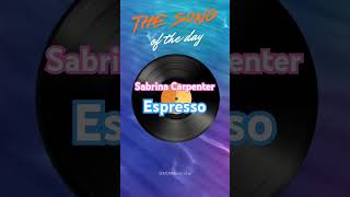 The Song of the Day : Sabrina Carpenter - Espresso #music #musicshorts #music2024 #song #songs