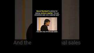 Naval Ravikant on How Venture Capital Works – Emotional vs Rational Sales