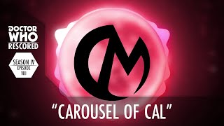 "Carousel of CAL" - Original Composition (Doctor Who Rescored)