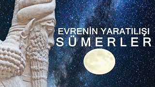 Evrenin Yaratılışı - Sümerler