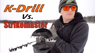 K Drill vs. Strikemaster Ice Auger!