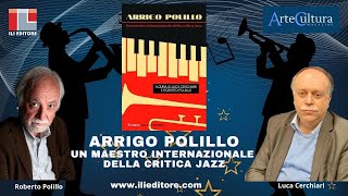 ARRIGO POLILLO, UN MAESTRO INTERNAZIONALE DELLA CRITICA JAZZ