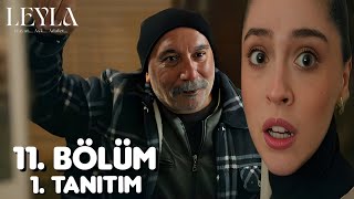 Leyla: Hayat...Aşk...Adalet... 11. Bölüm 1. Fragman | "Leyla'nın Kim Olduğunu Nur'a Söyleyeceğim"