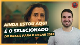 AINDA ESTOU AQUI É O SELECIONADO DO BRASIL PARA O OSCAR para a surpresa de 0 pessoas | Oscar 2025