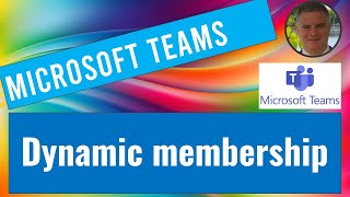 How to Create a Dynamic membership for  Microsoft Teams?