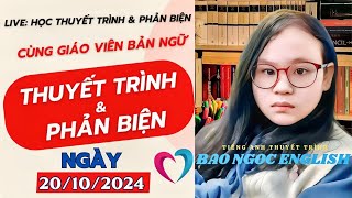 LIVE: Rèn Luyện Thuyết Trình & Phản Biện Tiếng Anh Cùng Giáo Viên Bản Ngữ | Bao Ngoc English