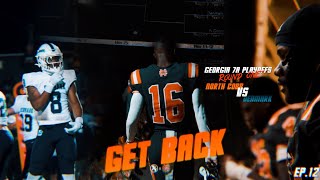 THE GHSA PLAYOFFS ARE HERE! | “GET BACK” | North Cobb High School Football Docuseries