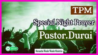 TPM MIDNIGHT PRAYER  தேவன் விரும்புகின்றபடி  நம்முடைய கூடாரங்கள் அழகாக உள்ளதா ??  Pastor DURAI  TPM