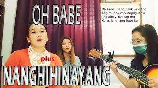 Oh Babe | Nanghihinayang by Jeremiah Cover | feat Kate and Monica