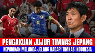 PENGAKUAN JUJUR TIMNAS JEPANG, KEPANIKAN MELANDA JELANG HADAPI TIMNAS INDONESIA