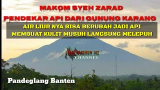 EXPEDISI KERAMAT SYEKH JARAD || SI LUDAH API DARI GUNUNG KARANG